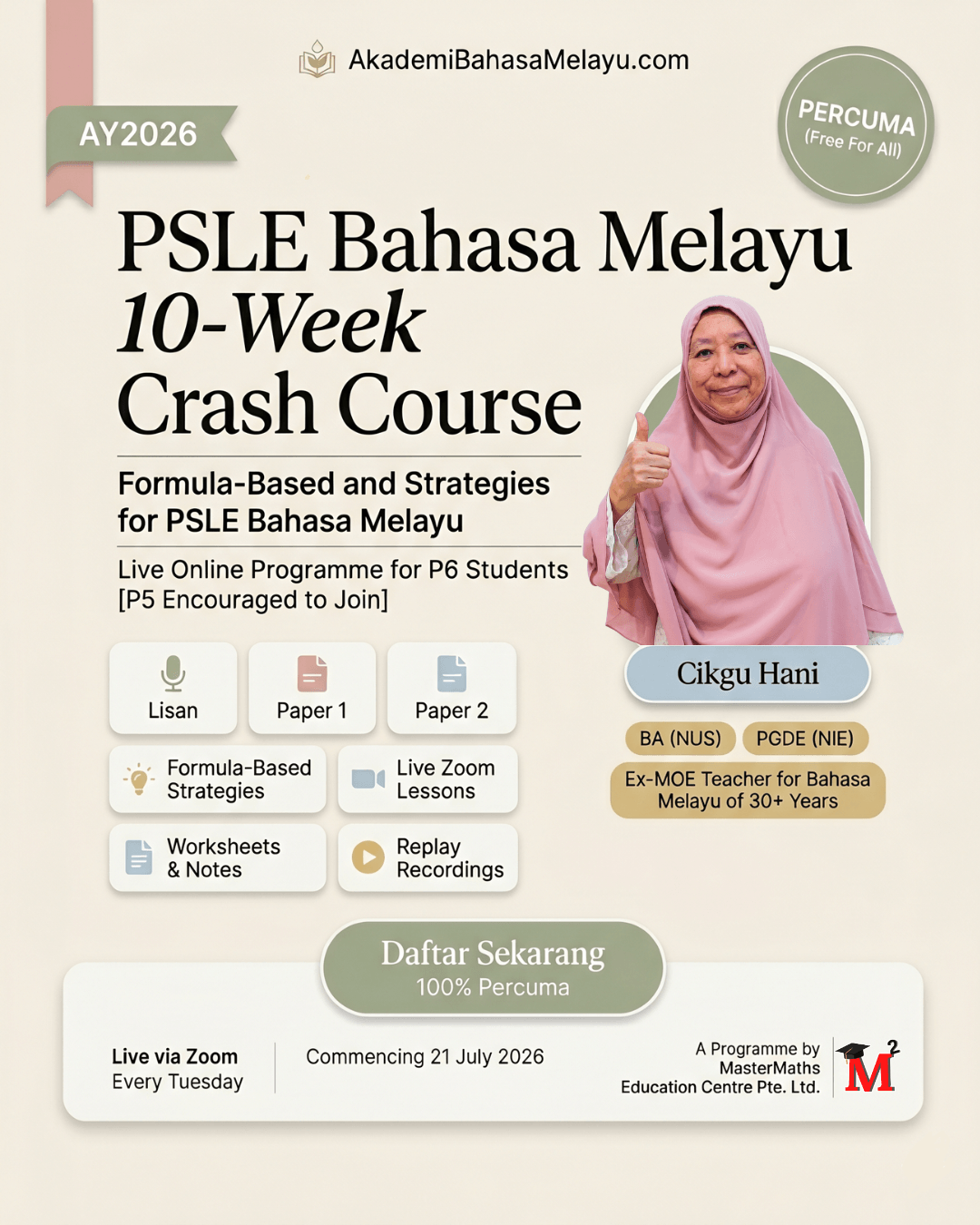 Poster: Akademi Bahasa Melayu — 10-Weeks PSLE Malay Language Crash Course Live Online with Cikgu Hani, starting 21 July 2026